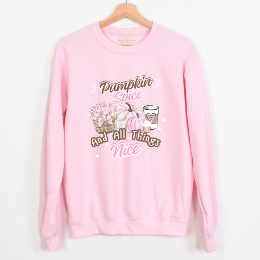 PUMPKIN SPICE AND ALL THINGS NICE SWEATSHIRT