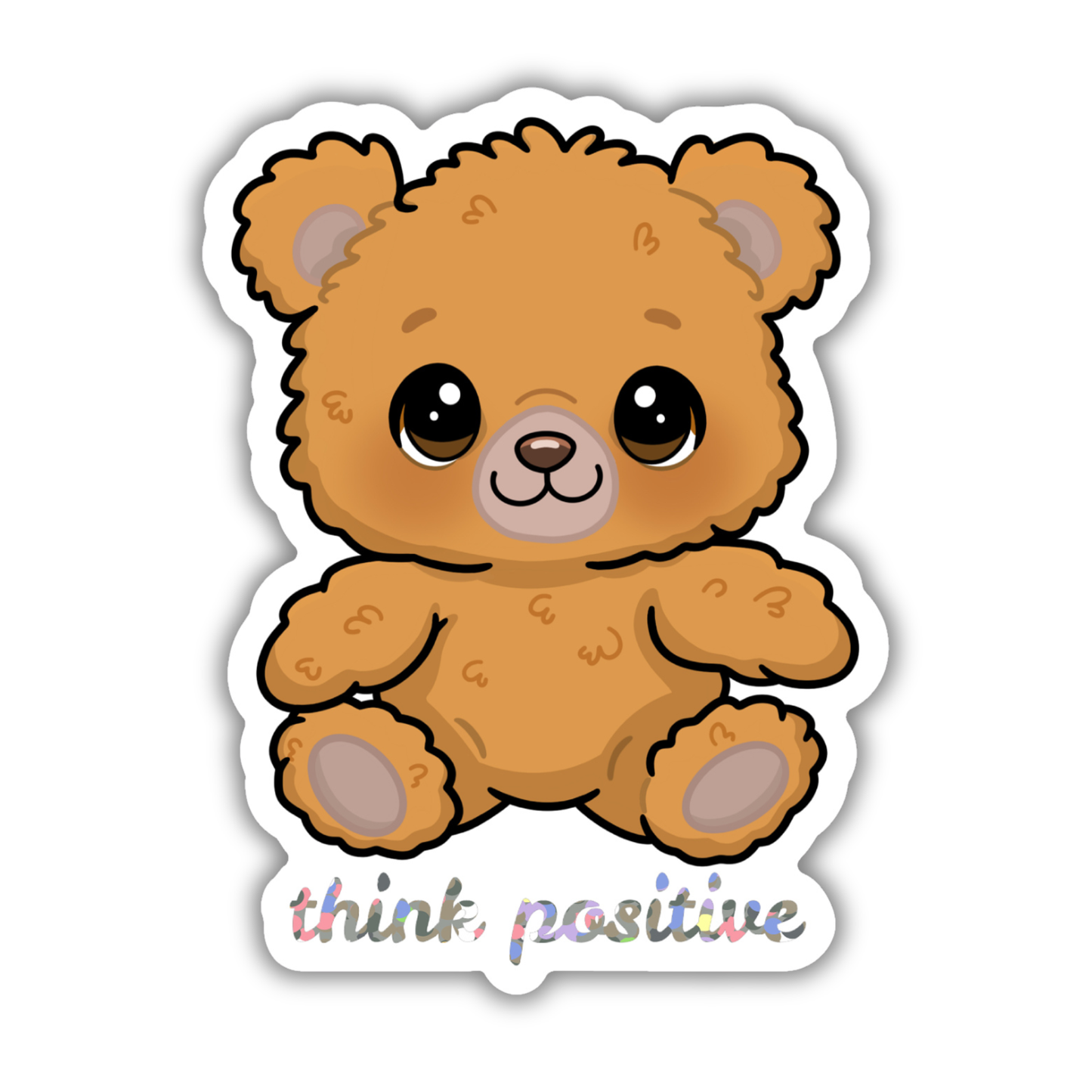 “THINK POSITIVE" BROWN BEAR DIE-CUT STICKER